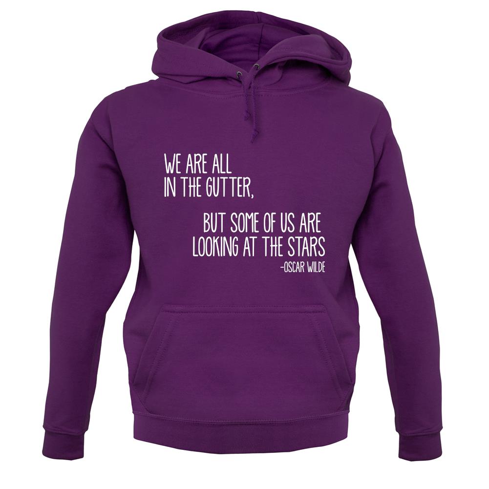 We Are All In The Gutter unisex hoodie We Are All In The Gutter unisex hoodie