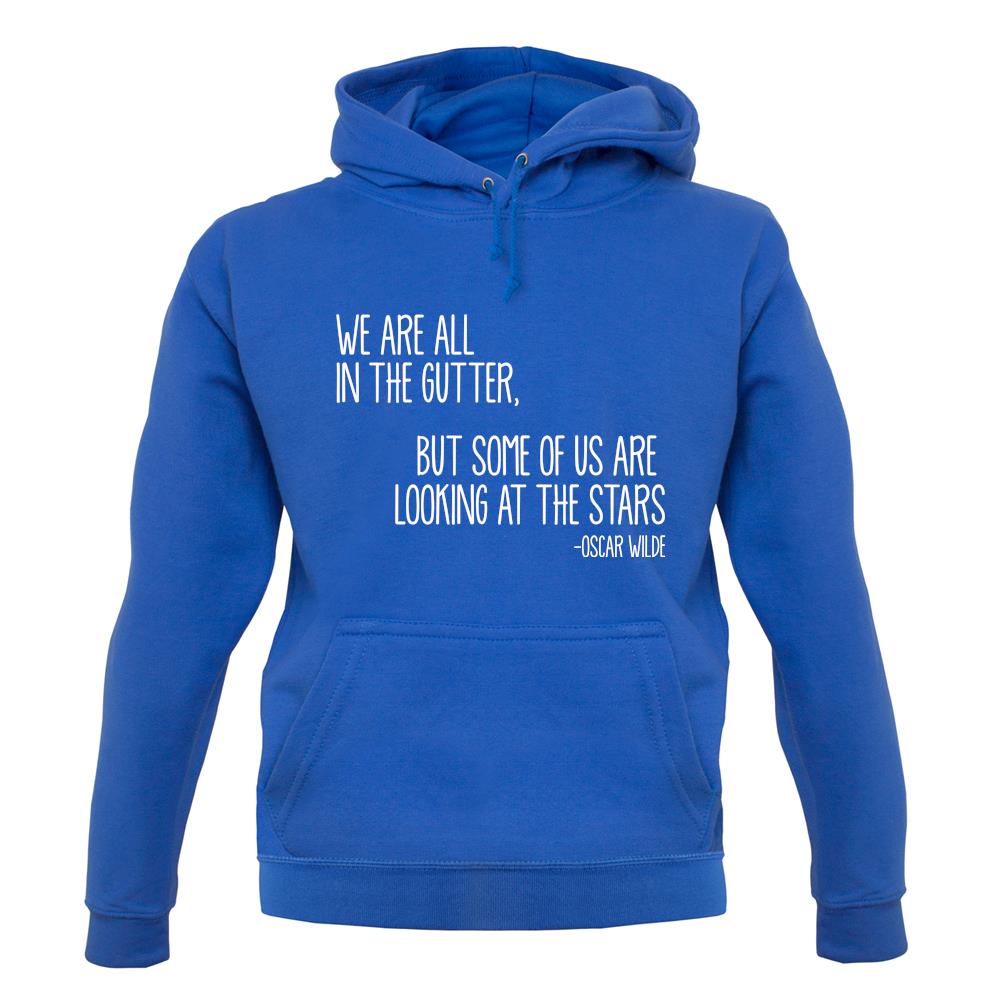 We Are All In The Gutter unisex hoodie We Are All In The Gutter unisex hoodie