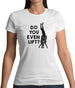 Do You Even Lift (Rugby Lineout) Womens T-Shirt
