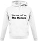 You Can Call Me Mrs Mendes Unisex Hoodie