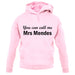 You Can Call Me Mrs Mendes Unisex Hoodie