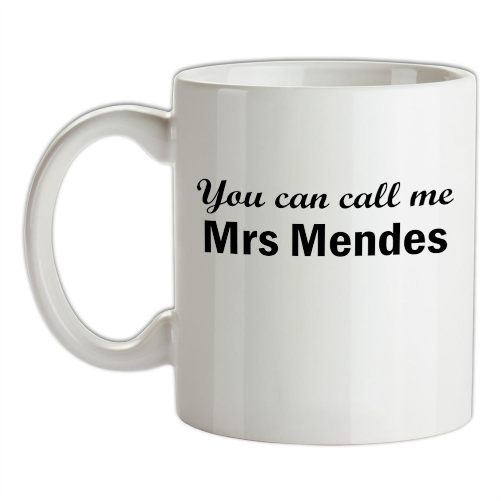You Can Call Me Mrs Mendes Ceramic Mug