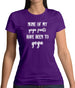 None Of My Yoga Pants Have Been To Yoga Womens T-Shirt