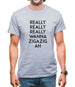 Wanna Ziga Zig Ah Mens T-Shirt