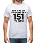 There Was Only 151 To Catch Mens T-Shirt