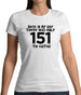 There Was Only 151 To Catch Womens T-Shirt