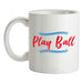 Play Ball Ceramic Mug