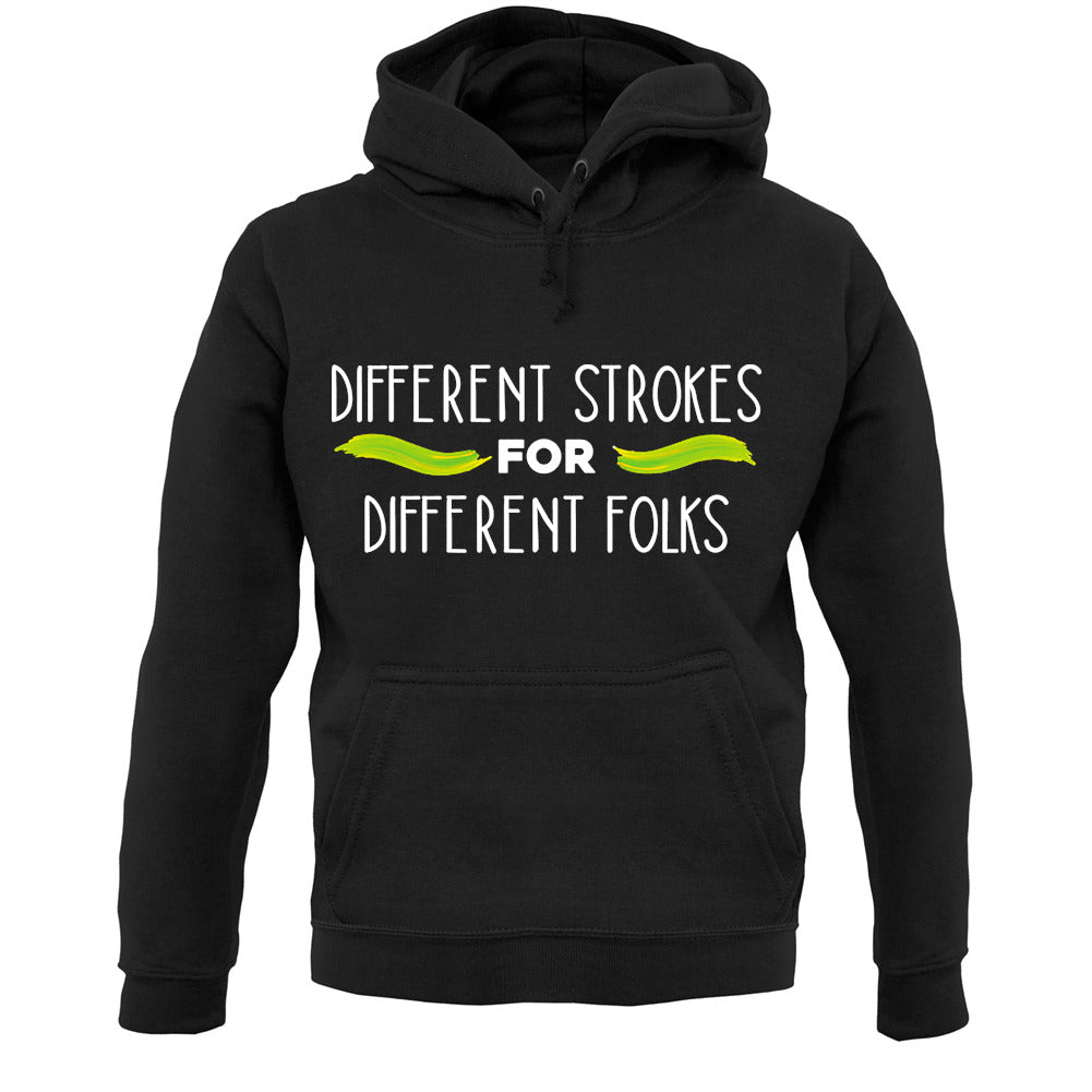 Different Strokes For Different Folks Unisex Hoodie