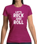 Let's Ruck And Roll Womens T-Shirt