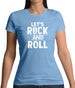 Let's Ruck And Roll Womens T-Shirt