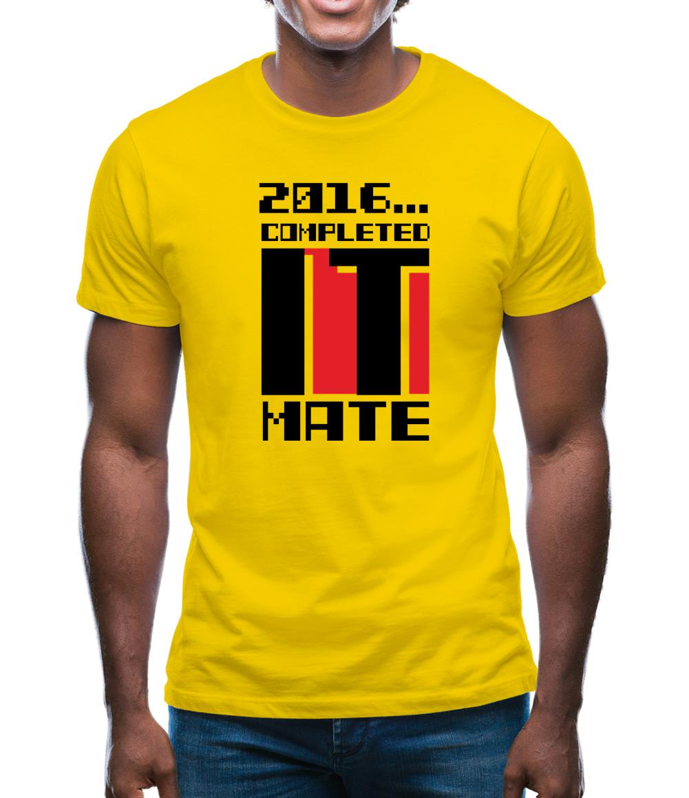2016 Completed It Mate Mens T-Shirt