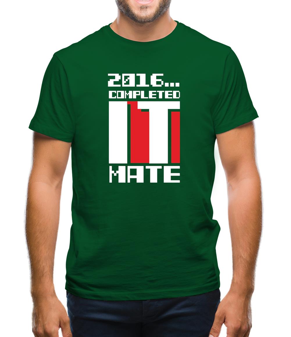 2016 Completed It Mate Mens T-Shirt