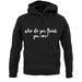 Who Do You Think You Are Unisex Hoodie