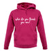Who Do You Think You Are Unisex Hoodie