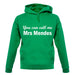 You Can Call Me Mrs Mendes Unisex Hoodie