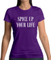 Spice Up Your Life Womens T-Shirt