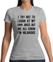 I Try Not To Laugh At My Own Jokes Womens T-Shirt