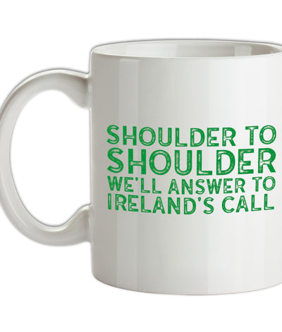 Shoulder To Shoulder Irelands Call Ceramic Mug