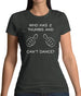 Who Has 2 Thumbs And Can't Dance Womens T-Shirt