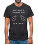 Who Has 2 Thumbs And Is A Dude Mens T-Shirt