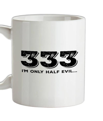 Half Evil 333 Ceramic Mug