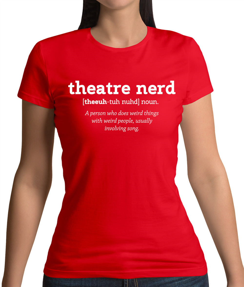 Theatre Nerd Definition Womens T-Shirt