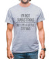 I'm Not Superstitious Mens T-Shirt