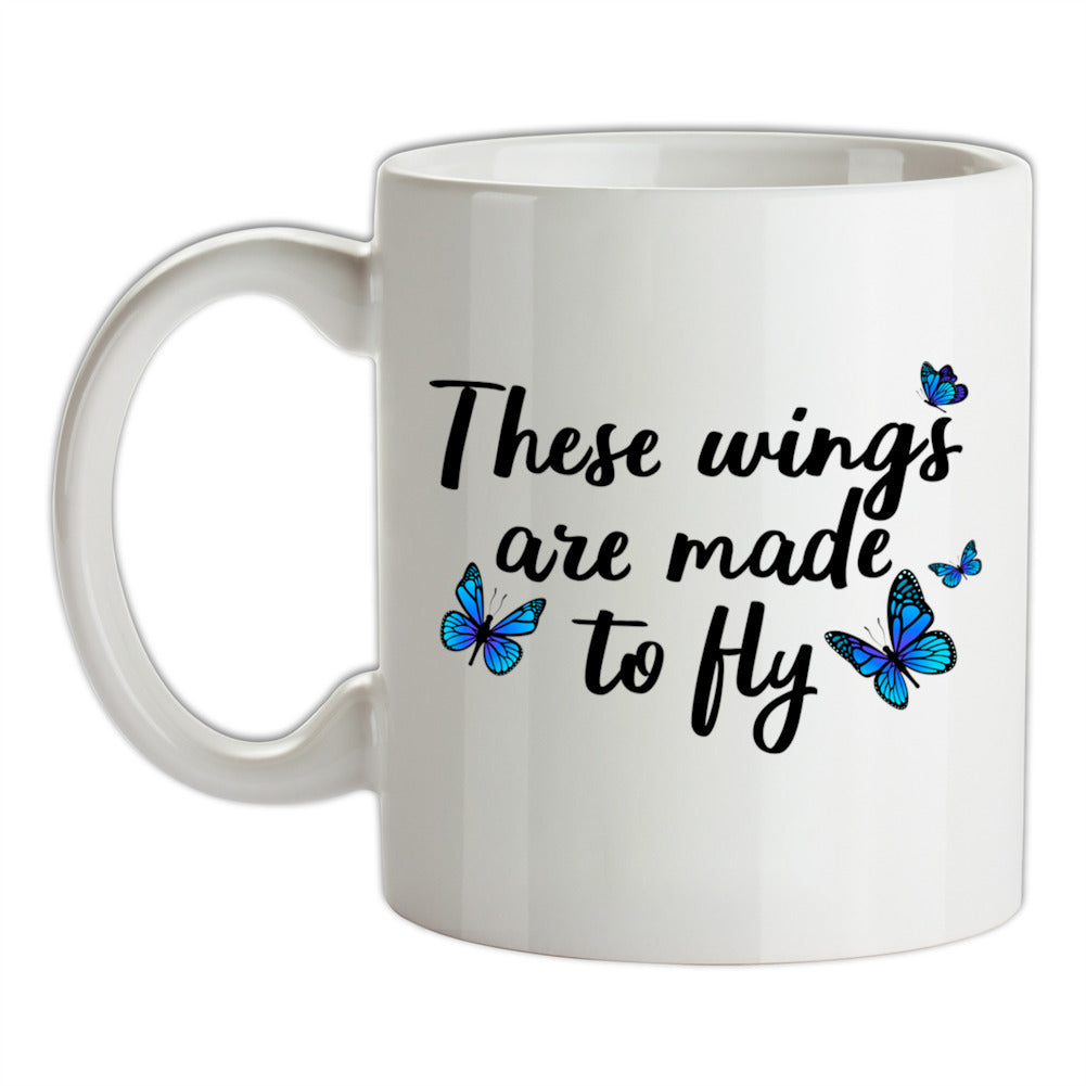 These Wings Are Made To Fly Ceramic Mug