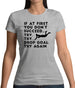 If At First You Don't Succeed Try Try Drop Goal Womens T-Shirt