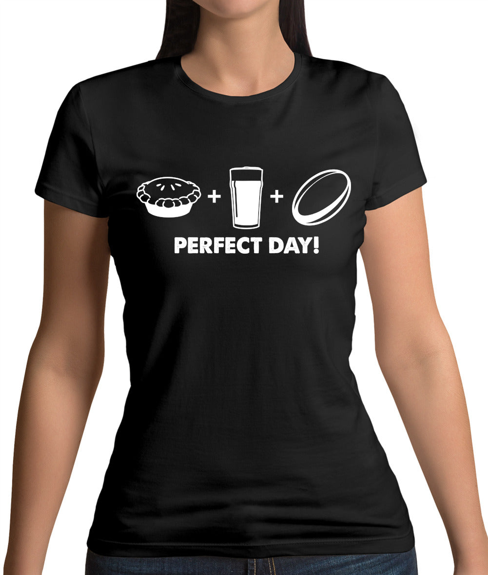 Perfect Day, Pie, Beer And Rugby Womens T-Shirt