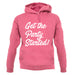 Get The Party Started Unisex Hoodie