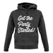 Get The Party Started Unisex Hoodie