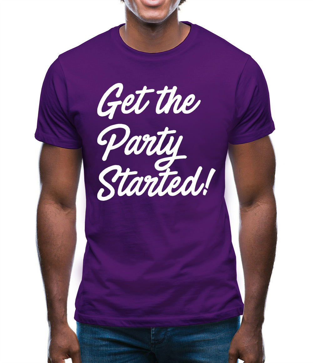 Get The Party Started Mens T-Shirt