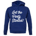 Get The Party Started Unisex Hoodie