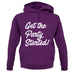 Get The Party Started Unisex Hoodie