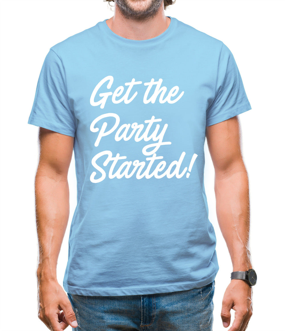 Get The Party Started Mens T-Shirt
