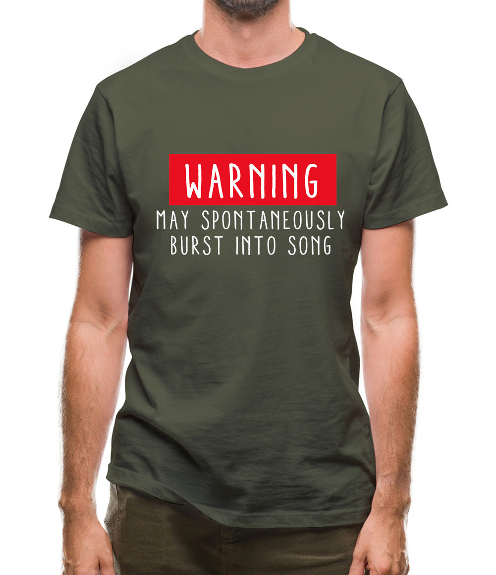 Warning May Spontaneously Burst Into Song Mens T-Shirt