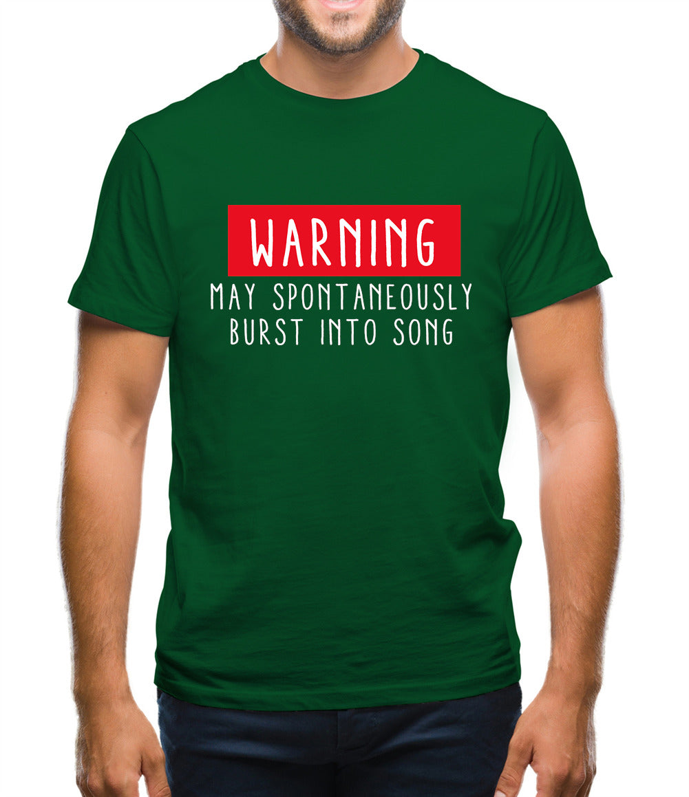 Warning May Spontaneously Burst Into Song Mens T-Shirt