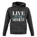 Live In The Moment Unisex Hoodie