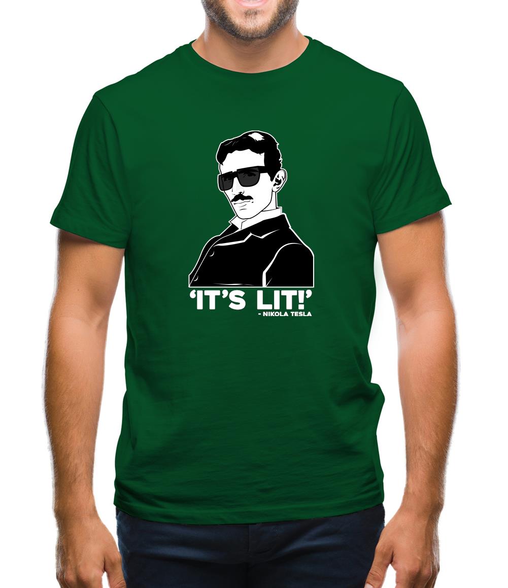 Nikola Tesla It's Lit Mens T-Shirt