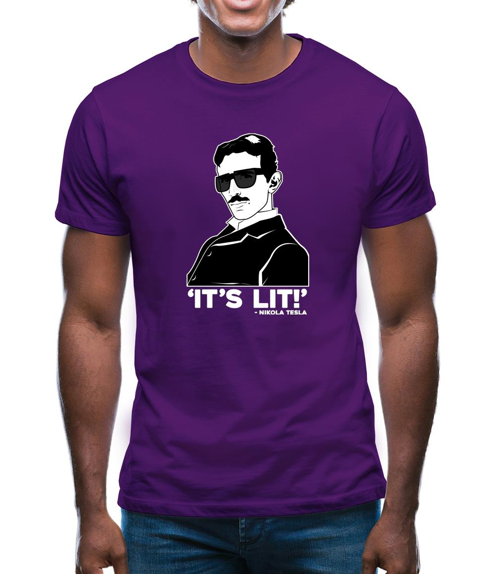 Nikola Tesla It's Lit Mens T-Shirt