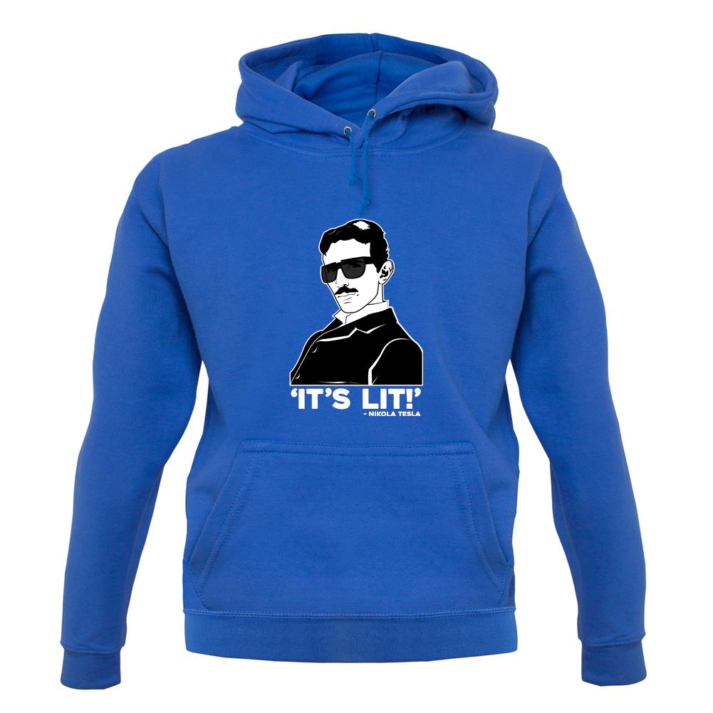 Nikola Tesla It's Lit Unisex Hoodie