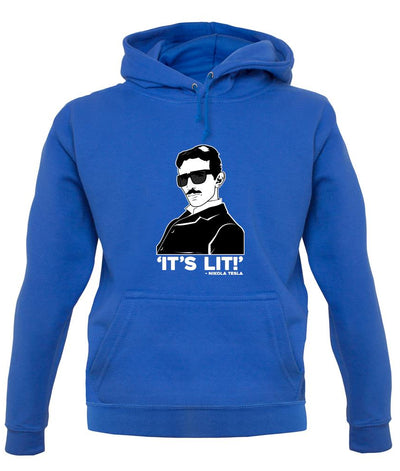 Nikola Tesla It's Lit Unisex Hoodie