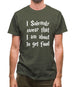 I Solemnly Swear That I Am About To Get Food Mens T-Shirt