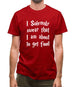 I Solemnly Swear That I Am About To Get Food Mens T-Shirt