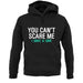 You Can't Scare Me, I Have A Son Unisex Hoodie