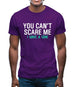 You Can't Scare Me, I Have A Son Mens T-Shirt