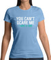 You Can't Scare Me, I Have A Son Womens T-Shirt