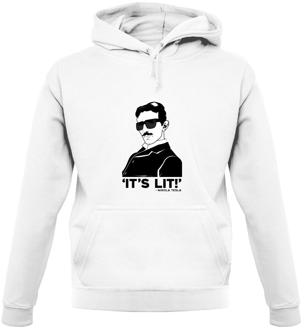 Nikola Tesla It's Lit Unisex Hoodie