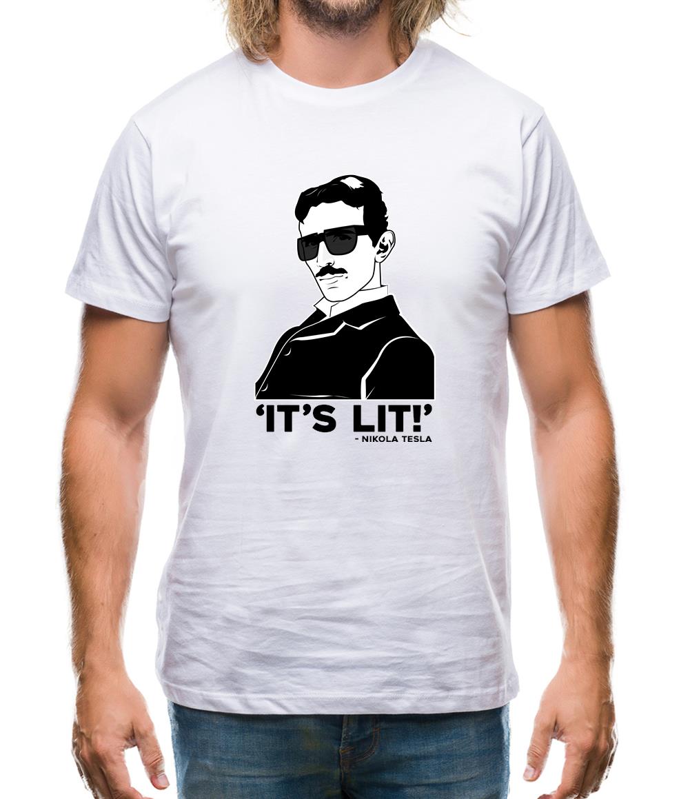 Nikola Tesla It's Lit Mens T-Shirt